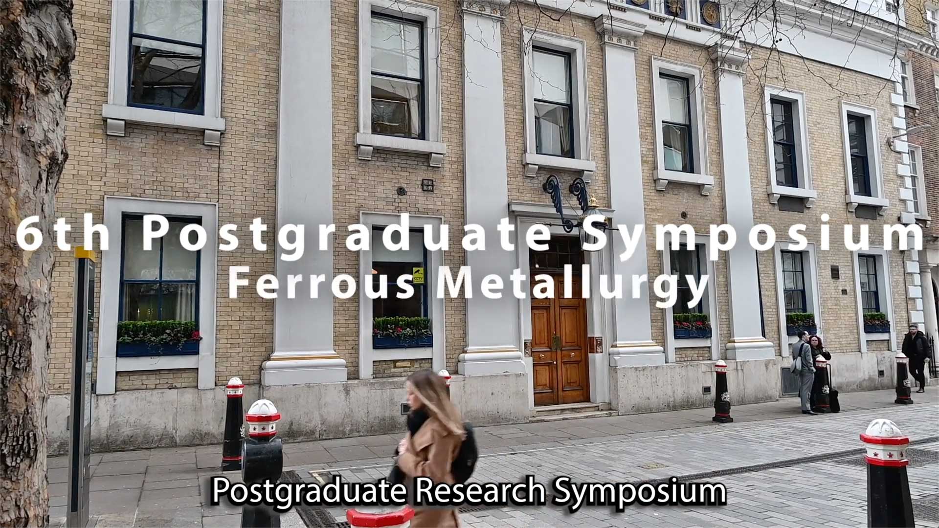 The 6th Postgraduate Research Symposium on Ferrous Metallurgy 2023 at the Armourers’ Hall, Armourers & Brasiers’ Company, London